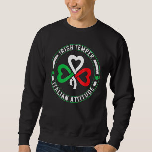 Irish Temper Italy Attitude St Patrick's Day Trui