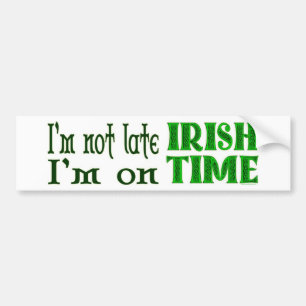 Irish Time Funny Gezegde Bumpersticker