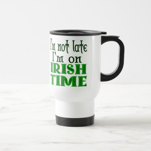 Irish Time Funny Gezegde - Gepersonaliseerd Reisbeker (Rechts)