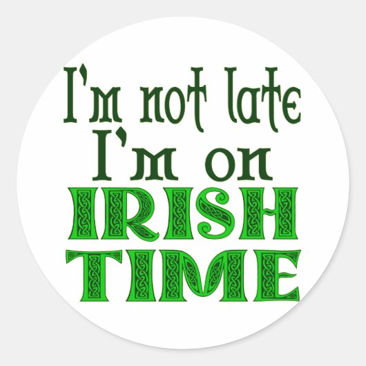 Irish Time Funny Gezegde Ronde Sticker (Voorkant)