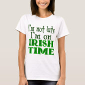 Irish Time Funny Gezegde T-shirt (Voorkant)