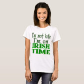 Irish Time Funny Gezegde T-shirt (Voorkant volledig)