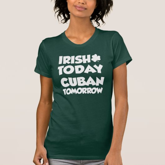 Irish Today Cuban Tomorrow (OP DARK) T-shirt (Voorkant)