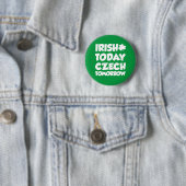 Irish Today Czech Tomorrow Button (In situ)