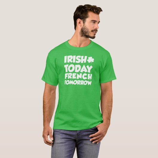Irish Today French Tomorrow (ON DARK) T-shirt (Voorkant volledig)