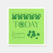 Irish Today Funny St. Patrick's Day Party Servet (Voorkant)