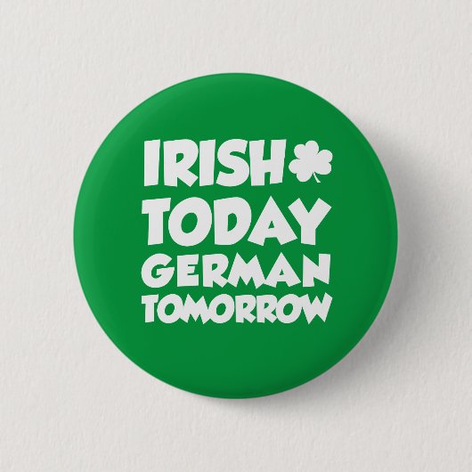 Irish Today German Tomorrow Ronde Button 5,7 Cm (Voorkant)