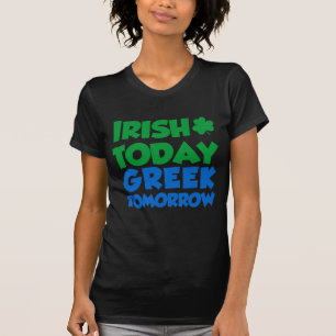 Irish Today Greek Morgen T-shirt