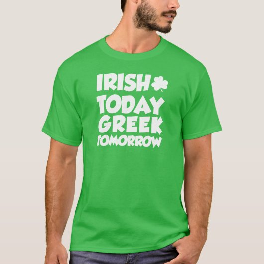 Irish Today Greek Tomorrow (OP DARK) T-shirt (Voorkant)
