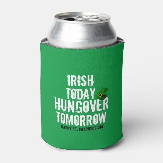Irish Today, hongaar Tomorrow St Patrick's Day Blikjeskoeler (Blikje Voorkant)