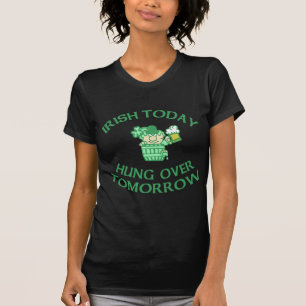 Irish Today Hung Over Morgen T-shirt
