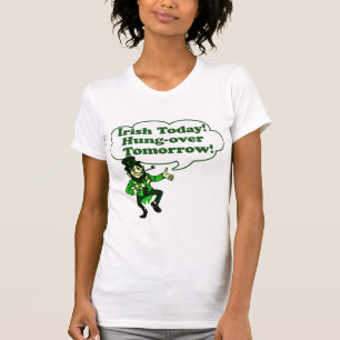 Irish Today Hung-over Tomorrow T-shirt