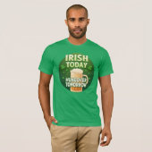 Irish Today Hungover Tomorrow Funny St Patrick's T-shirt (Voorkant volledig)