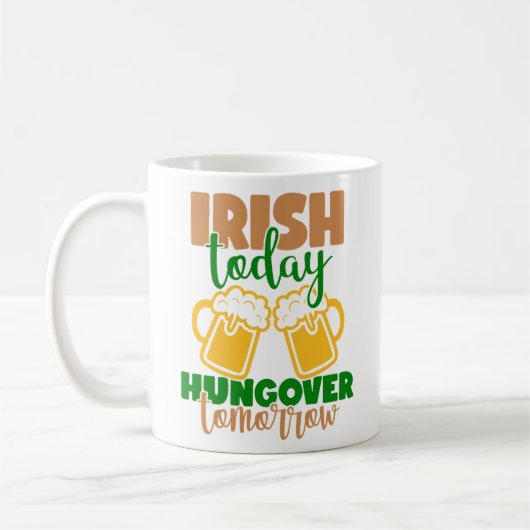 Irish Today, Hungover Tomorrow Koffiemok (Links)