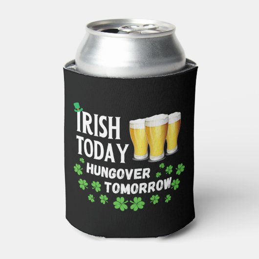 Irish Today Hungover Tomorrow St. Patrick's Day Blikjeskoeler (Blikje Voorkant)