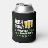 Irish Today Hungover Tomorrow St. Patrick's Day Blikjeskoeler (Blikje Achterkant)