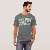 Irish Today, Hungover Tomorrow T-shirt (Voorkant volledig)