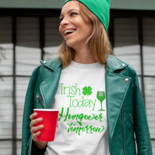 Irish Today is morgen over St. Patrick's Day T-shirt