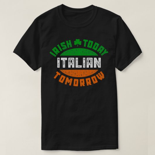 Irish Today Italy Green Saint Patricks Day St pa T-shirt (Design voorkant)