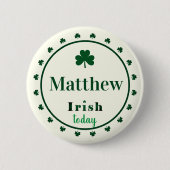 Irish Today Name Shamrocks Button Pin (Voorkant)