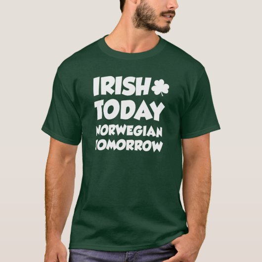 Irish Today Norwegian Tomorrow op DARK T-shirt (Voorkant)