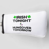 Irish Tonight Hungover Tomorrow Golfheadcover (Voorkant)