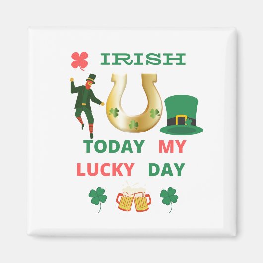 IRISH VANDAAG MIJN LUCKY DAY MAGNEET (Voorkant)