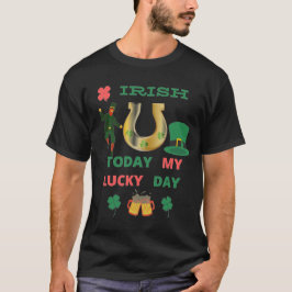 IRISH VANDAAG MIJN LUCKY DAY T-SHIRT