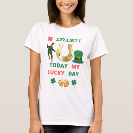 IRISH VANDAAG MIJN LUCKY DY T-Shirt