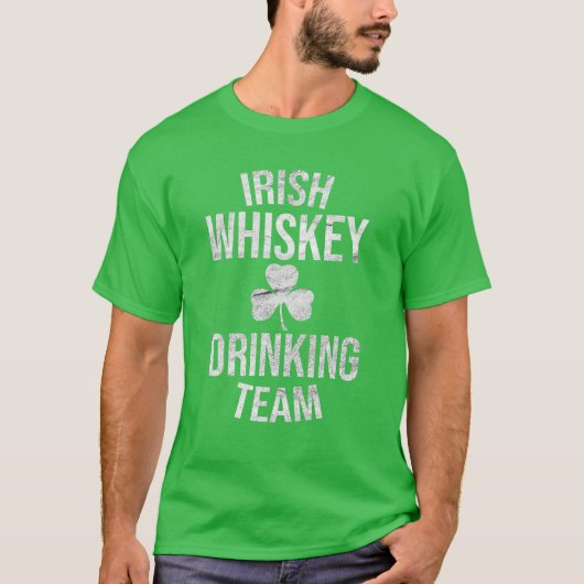 Irish Whiskey Drink Team St Patricks Day Funny T-shirt (Voorkant)