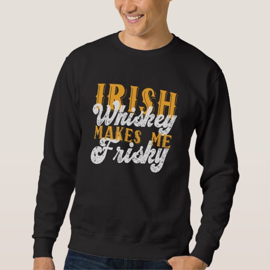 Irish Whiskey maakt me bang van Saint Patrick Day Trui (Voorkant)