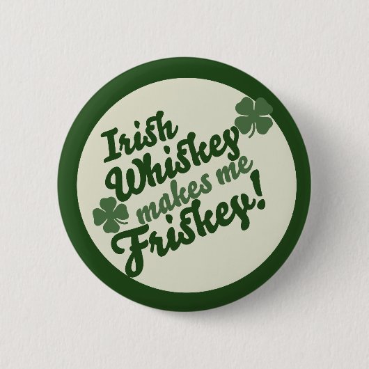 Irish Whiskey maakt me friskey Ronde Button 5,7 Cm (Voorkant)
