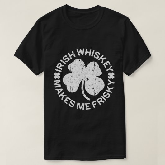 Irish Whiskey maakt me gevaarlijk T-shirt (Design voorkant)