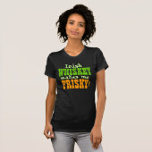 Irish Whiskey maakt me gevaarlijk T-shirt (Voorkant volledig)