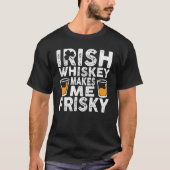 Irish Whiskey maakt me risky St Patricks Day 1 T-shirt (Voorkant)