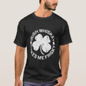 Irish Whiskey maakt me risky St Patricks Day T-shirt (Voorkant)
