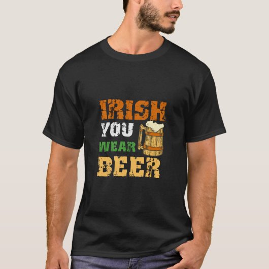 Irish You Draag Beer T-shirt (Voorkant)