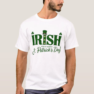 Irish You een gelukkige St Patrick's Day T-shirt