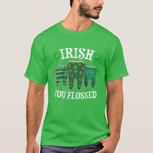 Irish You Flossed Teeth St Patricks Day Dentist De T-shirt (Voorkant)