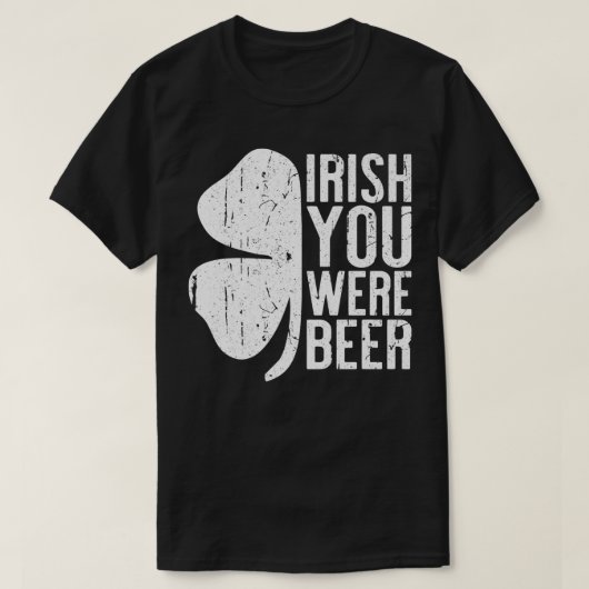 Irish You was Beer St T-shirt (Design voorkant)