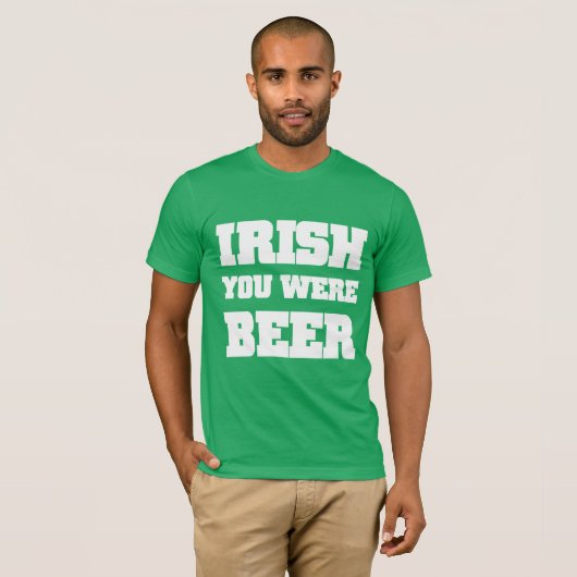 Irish You was Beer T-shirt (Voorkant volledig)