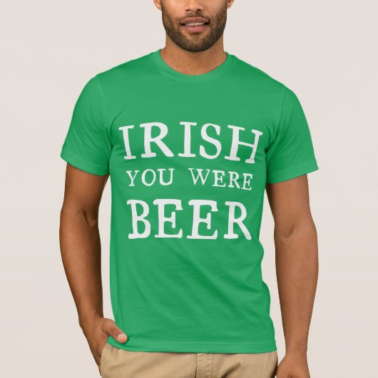 Irish You was Beer T-shirt (Voorkant)