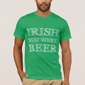 Irish You was Beer T-shirt (Voorkant)