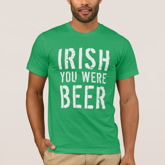 Irish You was Beer T-shirt (Voorkant)