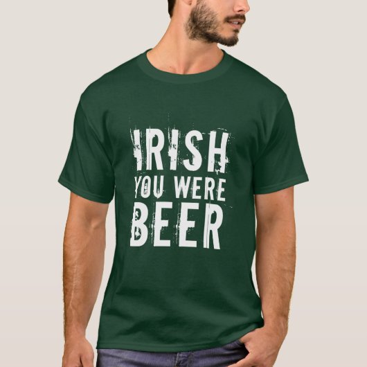 Irish You was Beer T-shirt (Voorkant)