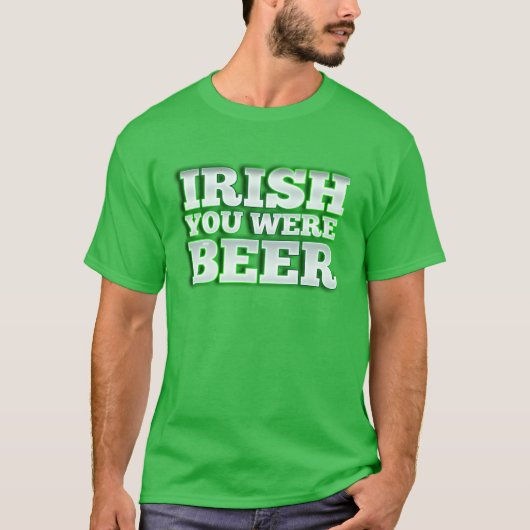 Irish You was Beer T-shirt (Voorkant)