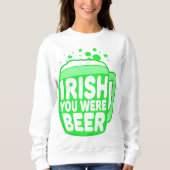 Irish You was Beer Trui (Voorkant)