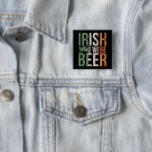 Irish You was Beer Vierkante Button 5,1 Cm (In situ)