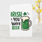Irish You Were Beer St Patricks Card Kaart (Gele Bloem)