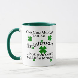 Irishman - je kunt het altijd vertellen... mok